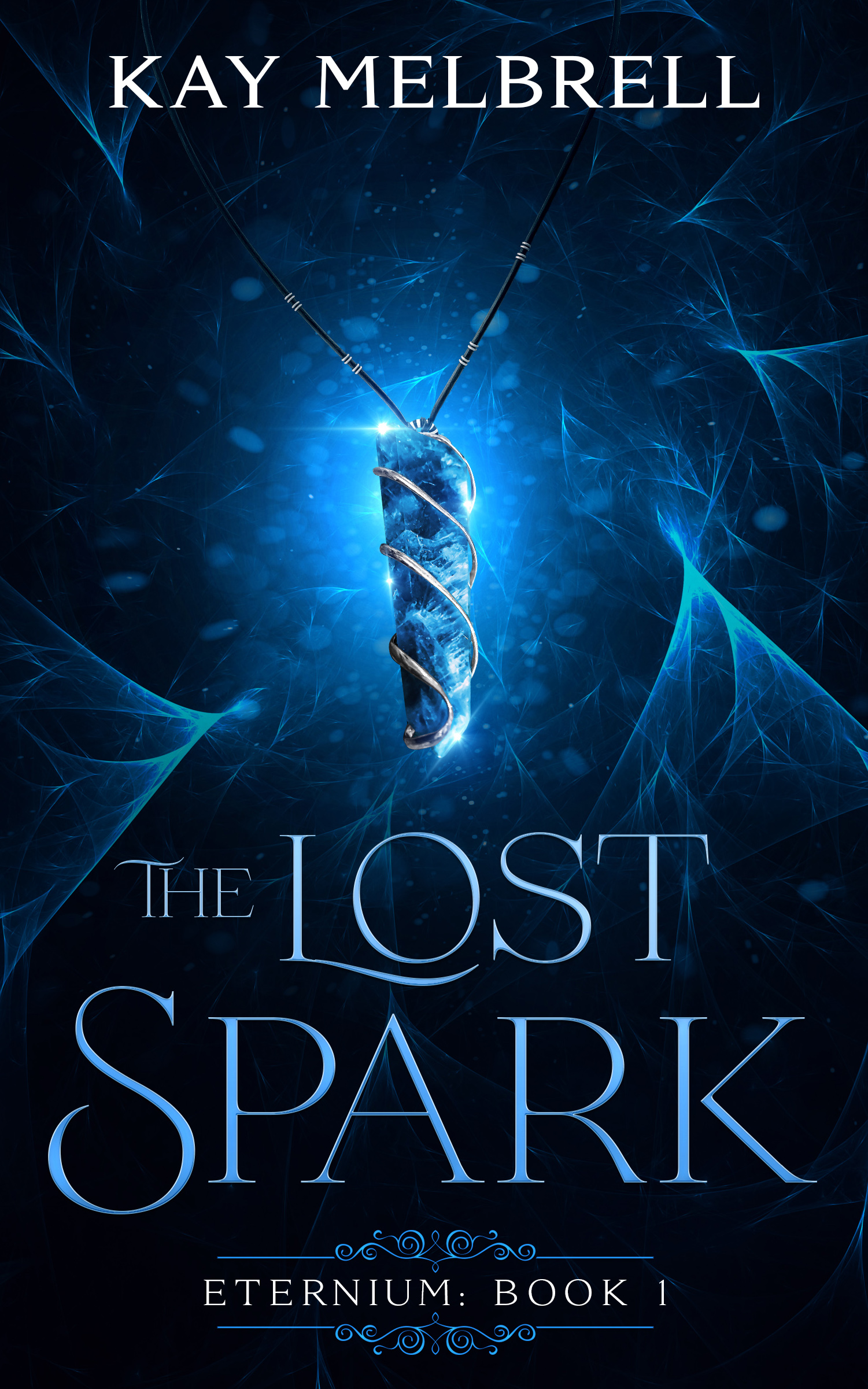 The Lost Spark: Eternium: Book 1 (Kindle Edition)