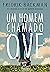 Um homem chamado Ove by Fredrik Backman Um homem chamado Ove by Fredrik Backman