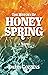 The History of Honey Spring