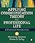 Applying Communication Theory for Professional Life: A Practical Introduction