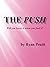 The Push by Ryan Pruitt