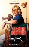 Erşan Kuneri Senaryoları - Senaryo I