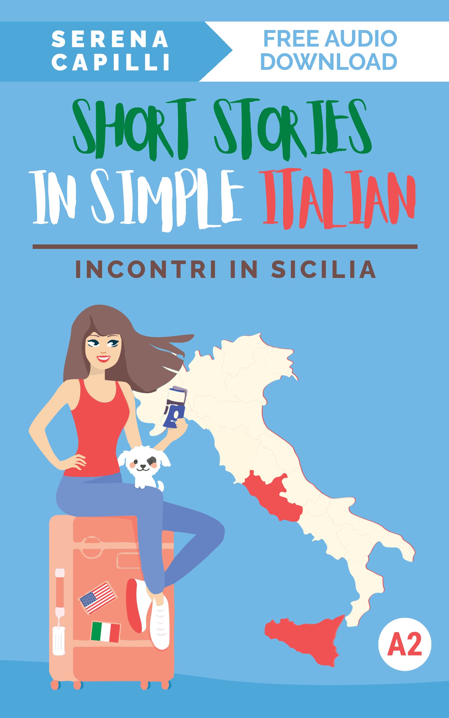 Incontri in Sicilia - Short Stories in Italian for Lower-Intermediate to Intermediate Learners : Easy Italian Reader (A2, B1 CEFR levels) (Italian Edition)