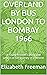 OVERLAND BY BUS LONDON TO B...