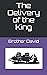 The Delivery of the King