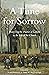 A Time for Sorrow by Donna Petter