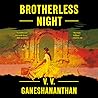 Brotherless Night by V.V. Ganeshananthan