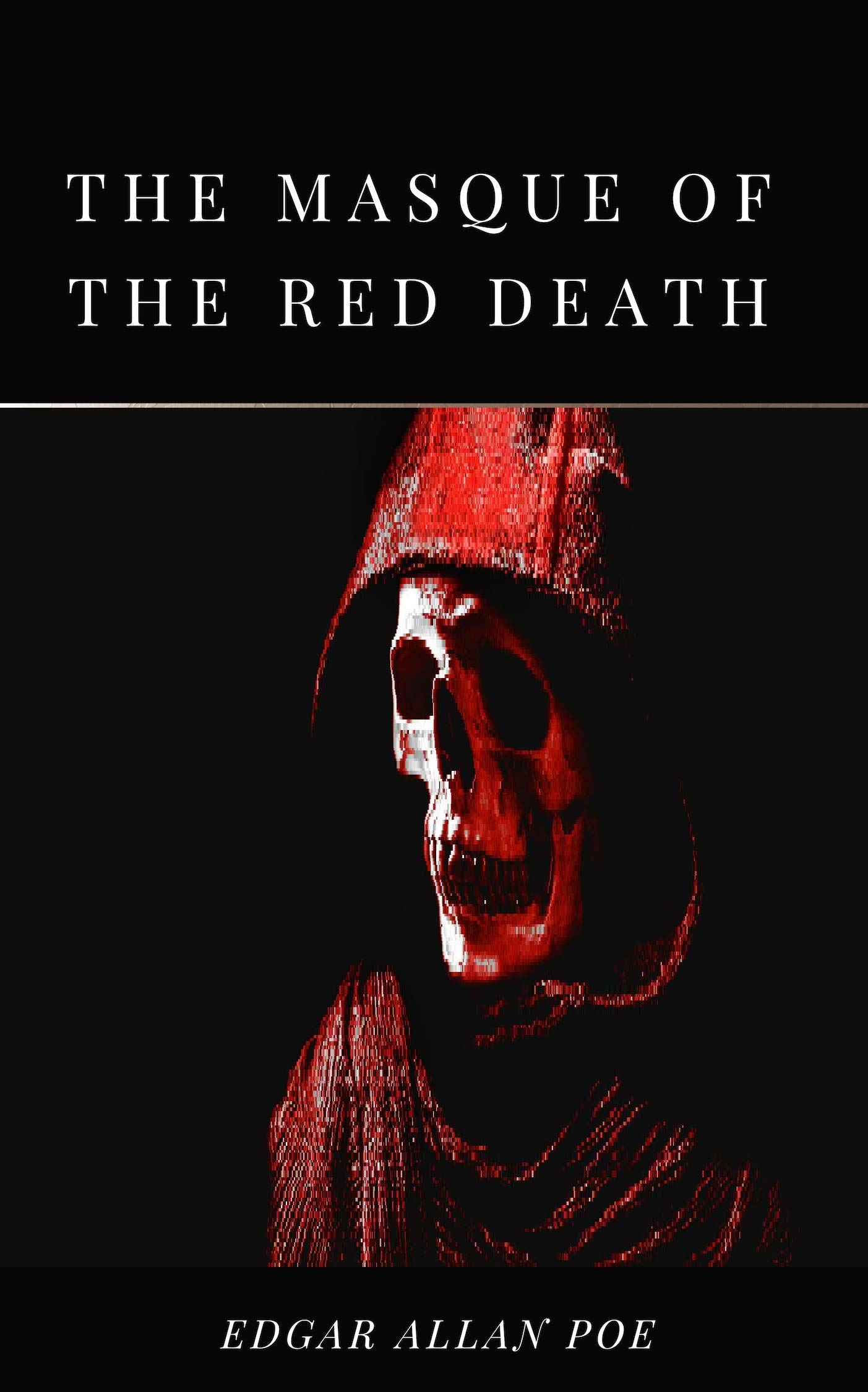 Edgar Allan Poe: The Masque of the Red Death