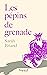Les pépins de grenade (Litt...
