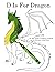 D Is For Dragon Coloring Book