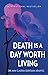 Death Is a Day Worth Living by Ana Cláudia Quintana Arantes Death Is a Day Worth Living by Ana Cláudia Quintana Arantes