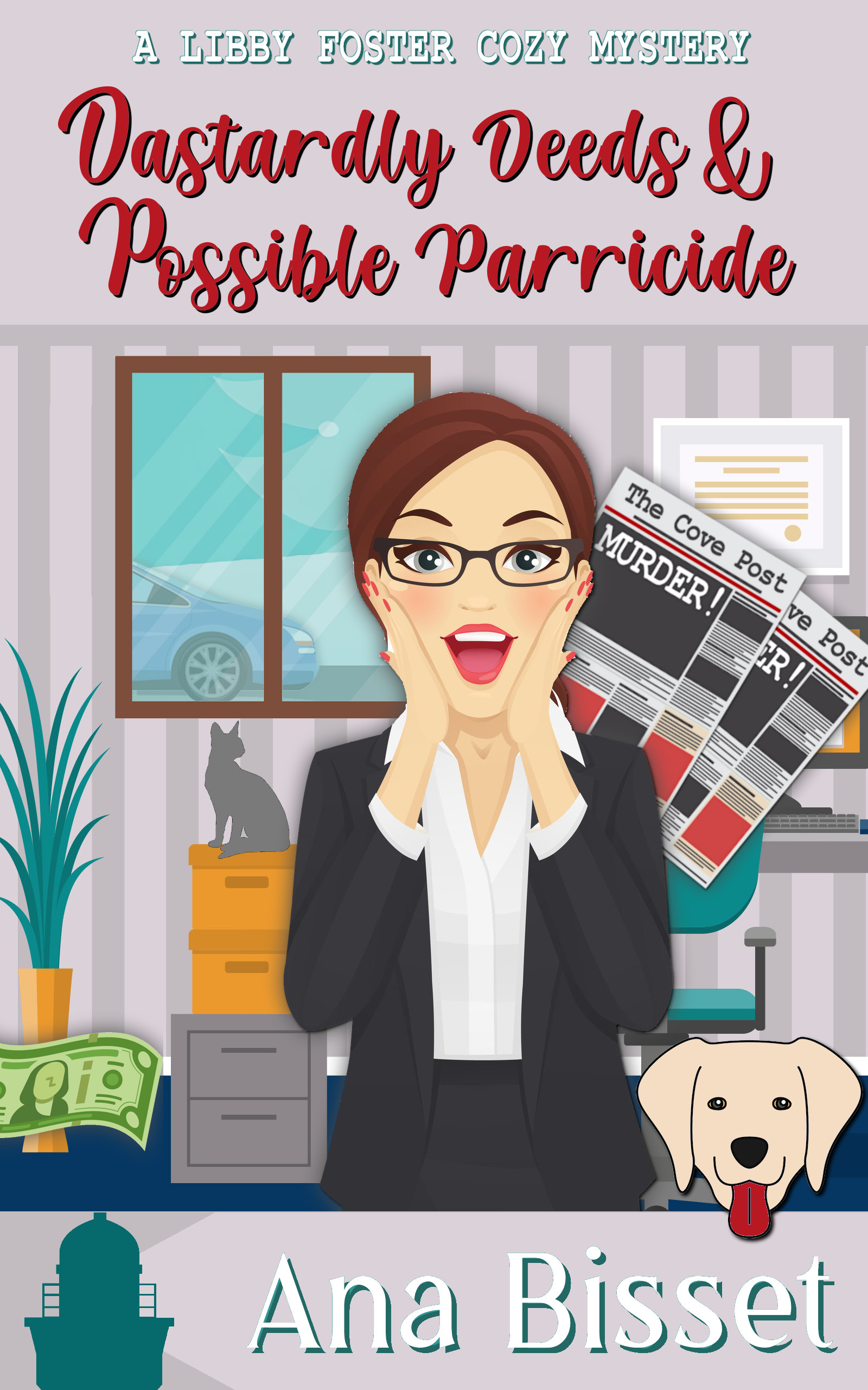 Dastardly Deeds and Possible Parricide (A Libby Foster Cozy Mystery #2)