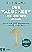 Der Vagus-Nerv als innerer Anker: Angst und Panik überwinden, Ruhe und Stärke finden - Übungen zum Aktivieren der Selbstheilungskräfte (German Edition)