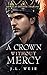 A Crown Without Mercy (Crowns of Darkness, #1)