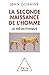 La Seconde Naissance de L'H...