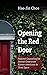 Opening the Red Door by Hae-Jin Choe