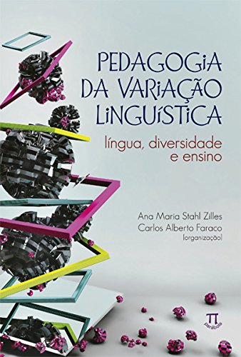 Pedagogia da Variação Linguística: língua, diversidade e ensino (Paperback)