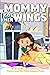 Mommy Got Her Wings