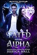 Fated to the Alpha (Fated #1)