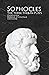 The Three Theban Plays: Oedipus Rex, Oedipus at Colonus, & Antigone