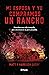 Mi esposa y yo compramos un rancho