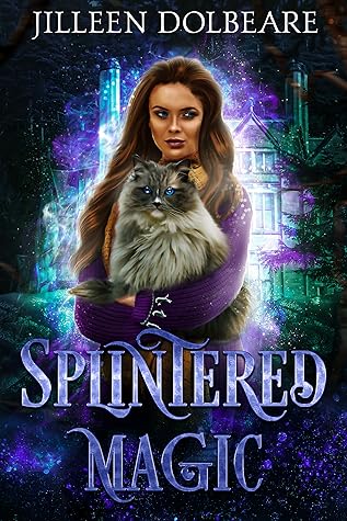 Splintered Magic (Splintered Magic, #1)