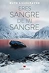 Eres sangre de mi sangre by Ruth Lillegraven