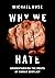 Why We Hate: Understanding the Roots of Human Conflict