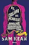 El cirujano del picahielo by Sam Kean