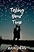 Taking Your Time by Julia Diers