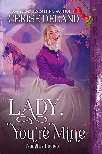 Lady, You're Mine (Naughty Ladies, #3.5)