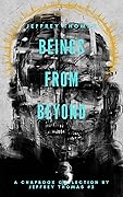 Beings From Beyond: Three Stories of Eerie Entities