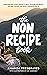 The NonRecipe Book by Amanda Presgraves The NonRecipe Book by Amanda Presgraves