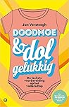 Doodmoe en dolgel...