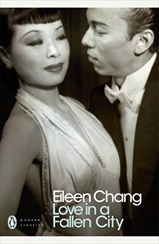 Love in a Fallen City: And Other Stories