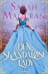 Den skandaløse lady by Sarah MacLean