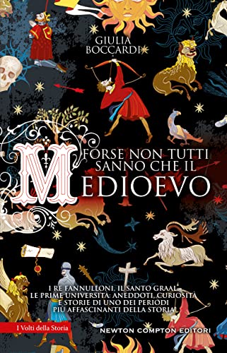 Forse non tutti sanno che il Medioevo (Kindle Edition)