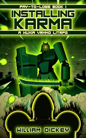 Installing Karma: A Wuxia VRMMO LitRPG by William Dickey book cover