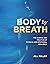 Body by Breath by Jill Miller
