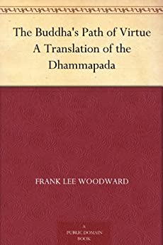 The Buddha's Path of Virtue: A Translation of the Dhammapada