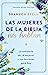 Las mujeres de la Biblia nos hablan: La sabiduría de 16 mujeres y sus lecciones para hoy / The Women of the Bible Speak (Spanish Edition)
