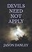 Devils Need Not Apply