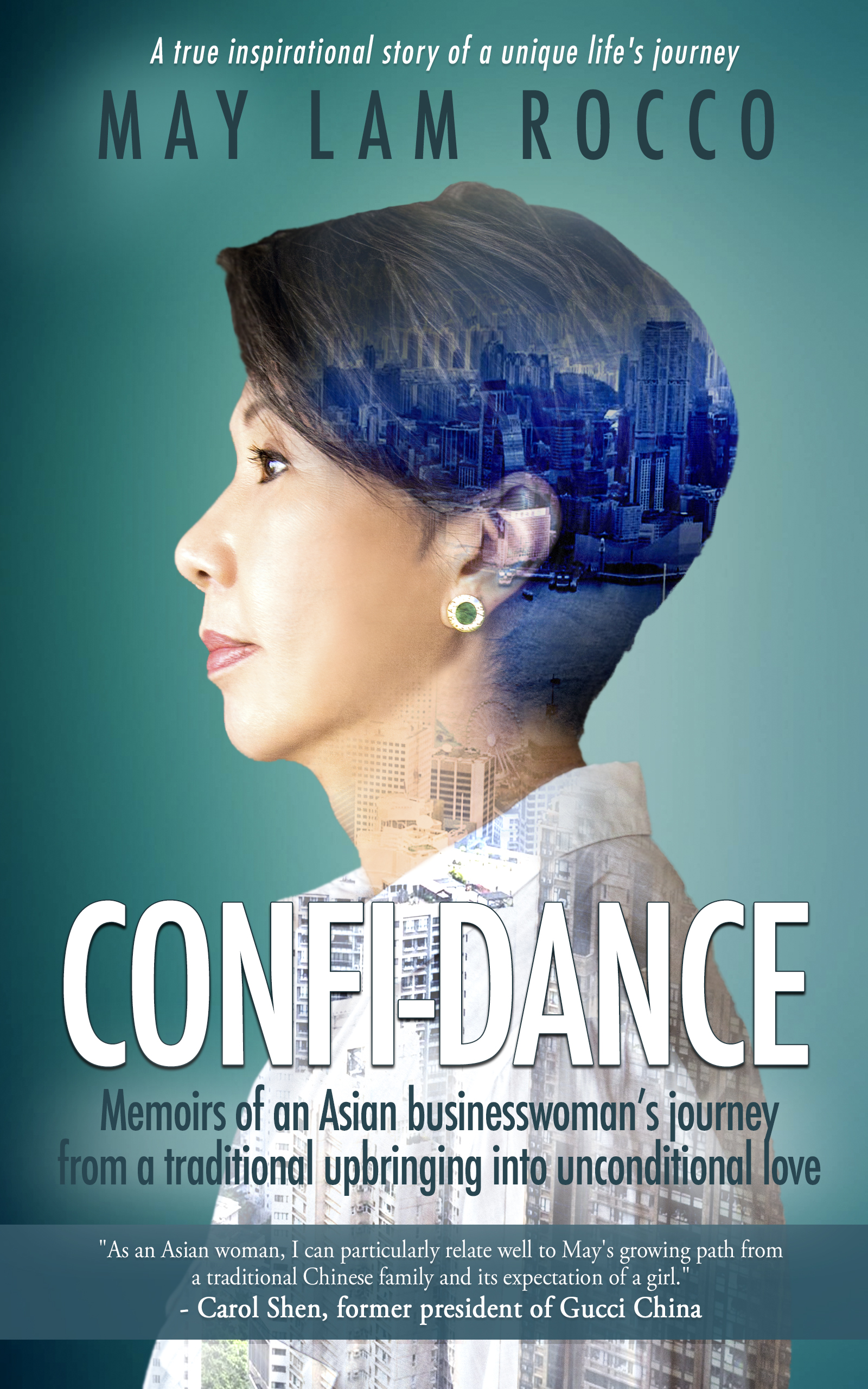 Confi-Dance: Memoirs of an Asian Businesswoman's Journey from a Traditional Upbringing into Unconditional Love