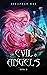 Of Evil and Angles: Book II