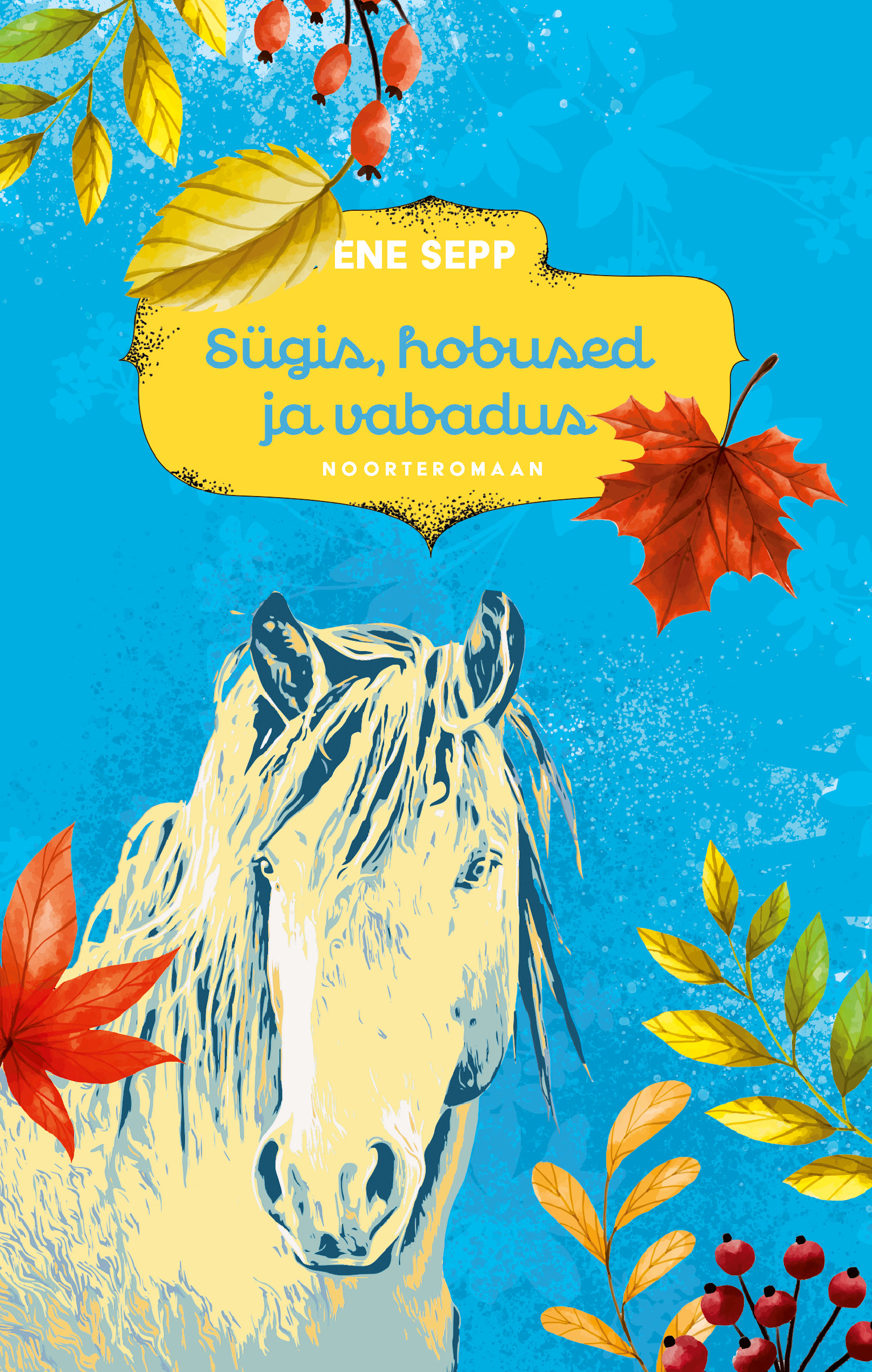 Sügis, hobused ja vabadus (Paperback)