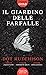 Il giardino delle farfalle by Dot Hutchison Il giardino delle farfalle by Dot Hutchison