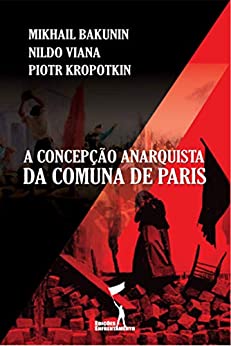 A Concepção Anarquista da Comuna de Paris (Paperback)