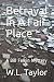 Betrayal In A Fair Place: A...