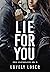 Lie For You: Um romance cão...