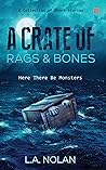 A Crate of Rags & Bones
